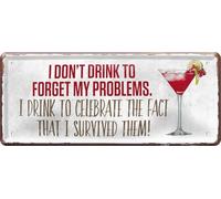 schilderkreis24 Plaque en tôle 28 x 12 cm - I Don't Drink to Forget My Problems - Décoration de bar humoristique et idée cadeau pour les amis de fête
