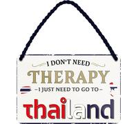 schilderkreis24 Plaque en tôle humoristique avec inscription « I just need to go to Thaïlande » - Idée cadeau pour homme et femme - 18 x 12 cm