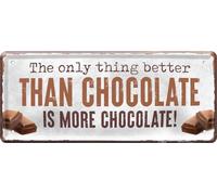 schilderkreis24 Plaque en tôle « The only thing better than chocolate is more chocolate » - Jolie décoration de tentation 28 x 12 cm
