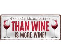 schilderkreis24 Plaque en tôle « The only thing better than wine is more wine » - Décoration élégante pour les amateurs de vin - 28 x 12 cm