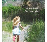 Schildt, Matthew - This Little Light