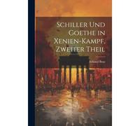 Schiller Und Goethe In Xenien-Kampf, Zweiter Theil