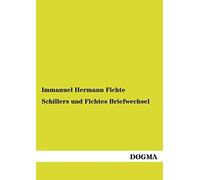 Schillers Und Fichtes Briefwechsel