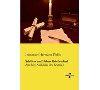 Schillers Und Fichtes Briefwechsel