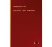 Schiller's Und Fichte's Briefwechsel