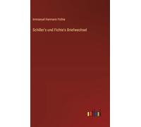 Schiller's und Fichte's Briefwechsel