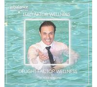 Schilling, Peter - Delight Factor Wellness [Import]
