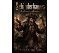 Schinderhannes - Der Bastard vom Hunsrück