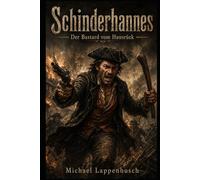 Schinderhannes - Der Bastard vom Hunsrück