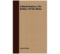 Schinderhannes, The Robber Of The Rhine