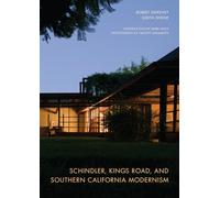 Schindler, Kings Road, and Southern California Modernism