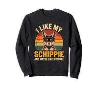 Schipperke Owner I Like My Schippie Funny Dog Lover Retro Sweatshirt