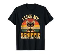 Schipperke Owner I Like My Schippie Funny Dog Lover Retro T-Shirt