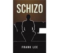 Schizo by Frank Lee Frank Lee (Auteur)