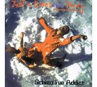 Schizo Fun Addict - Just a Dimension Away [Import]
