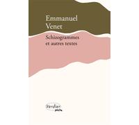 Schizogrammes et autres textes 2025 - Emmanuel Venet - Verdier - Poche - Roman