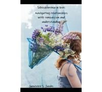 Schizophrenia in love: Navigating relationships with compassion and understanding