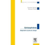 Schizophrénie Caroline Demily (Auteur), Nicolas Franck (Auteur)