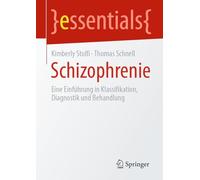 Schizophrenie: Eine Einführung in Klassifikation, Diagnostik und Behandlung