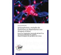 Schizophrénie, maladie de Parkinson et dépendance aux drogues d'abus: Focus sur l'implication éventuelle de Nur77 au sein de ces désordres du système dopaminergique des ganglions de la base