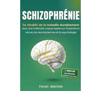 SCHIZOPHRENIE: Se rétablir de la maladie durablement