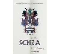 Schizophrénie. Vivre avec la schizophrénie