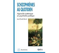 Schizophrénies au quotidien - Approche systémique en psychiatrie publique