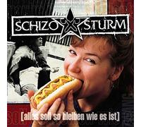 Schizosturm - Alles Soll So Bleiben Wie ES Ist [Import]