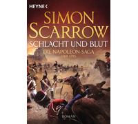 Schlacht Und Blut - Die Napoleon-Saga 1769 - 1795