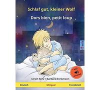 Schlaf Gut, Kleiner Wolf - Dors Bien, Petit Loup (Deutsch - Französisch)