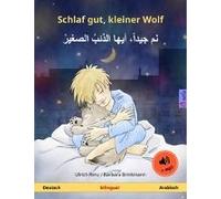 Schlaf Gut, Kleiner Wolf - Nam Jayyidan Ayyuha Adh-Dhaib As-Sagir (Deutsch - Arabisch)