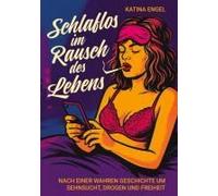 Schlaflos Im Rausch Des Lebens