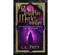 Schlaflos in Murkweiler: Ein Fantasy-Kurzroman aus der Welt von The Age of Stone