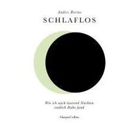 Schlaflos. Wie Ich Nach Tausend Nächten Endlch Ruhe Fand
