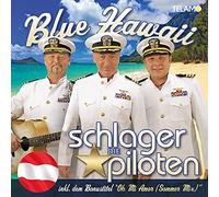 Schlagerpiloten,die - Blue Hawaii(Ö