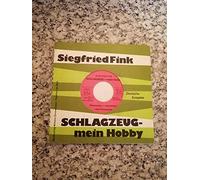 Schlagzeug mein Hobby Schlagzeuglehrgang zum Selbststudium(Musikverlag ZimmermannZM232)(7"Vinyl-Single mit Buch) [lp_record] SIEGFRIED FINK…