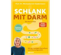 Schlank mit Darm - Die Darm-Diät - Aktualisierte Neuausgabe Mit der richtigen Darmflora zum Wunschgewicht - Michaela Axt-Gadermann - Südwest Verlag - ebook (ePub) - Livre