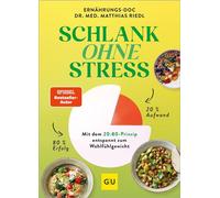 Schlank ohne Stress Mit dem 20:80-Prinzip entspannt zum Wohlfühlgewicht - Dr. med. Matthias Riedl - GRÄFE UND UNZER Verlag GmbH - ebook (ePub) - Livre