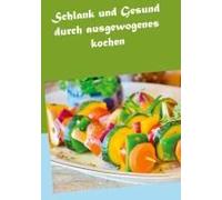Schlank Und Gesund Durch Ausgewogenes Kochen