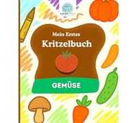 SchlaueKinder Kritzelbuch Gemüse ab 1 Jahr: Große klare Gemüsemotive zum Ausmalen | Perfekt für erste Kritzelversuche, das Kennenlernen von Lebensmitteln und die kreative Entwicklung