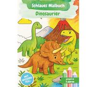 Schlaues Malbuch - Dinosaurier: Entdecken, Staunen, Ausmalen - Wissen und Kreativität für Kinder ab 3 Jahren