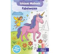 Schlaues Malbuch - Fabelwesen: Entdecken, Staunen, Ausmalen - Wissen und Kreativität für Kinder ab 3 Jahren