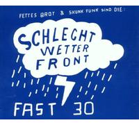Schlechtwetterfront - Fast 30 [Import]