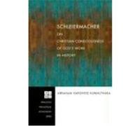 Schleiermacher on Christian Consciousness of God's Work in History Kunnuthara, Abraham Varghese (Auteur)