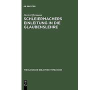 Schleiermachers Einleitung In Die Glaubenslehre