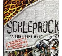 Schleprock - Long Time Ago