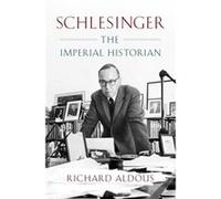 Schlesinger 8211 The Imperial Histor Richard Bard College Aldous, (Auteur)