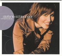Schlesinger Stefanie - What Love is [Import]