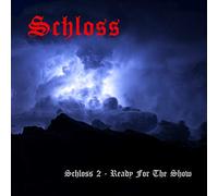Schloss - Ready for The Show [Import]
