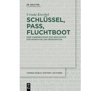 Schlüssel, Pass, Fluchtboot - Key, Passport, Escape Boat: Eine Handreichung Zur Geschichte Der Migration Und Remigration - a Guide on the History of Migration and Remigration